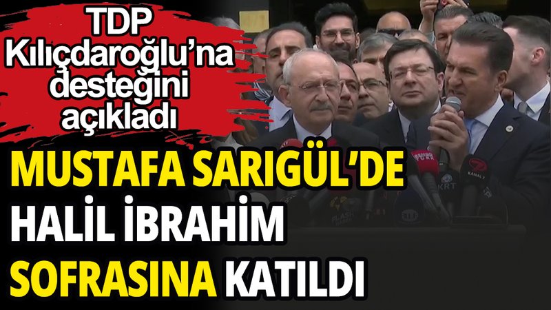Mustafa Sarıgül'den Kılıçdaroğlu'na destek