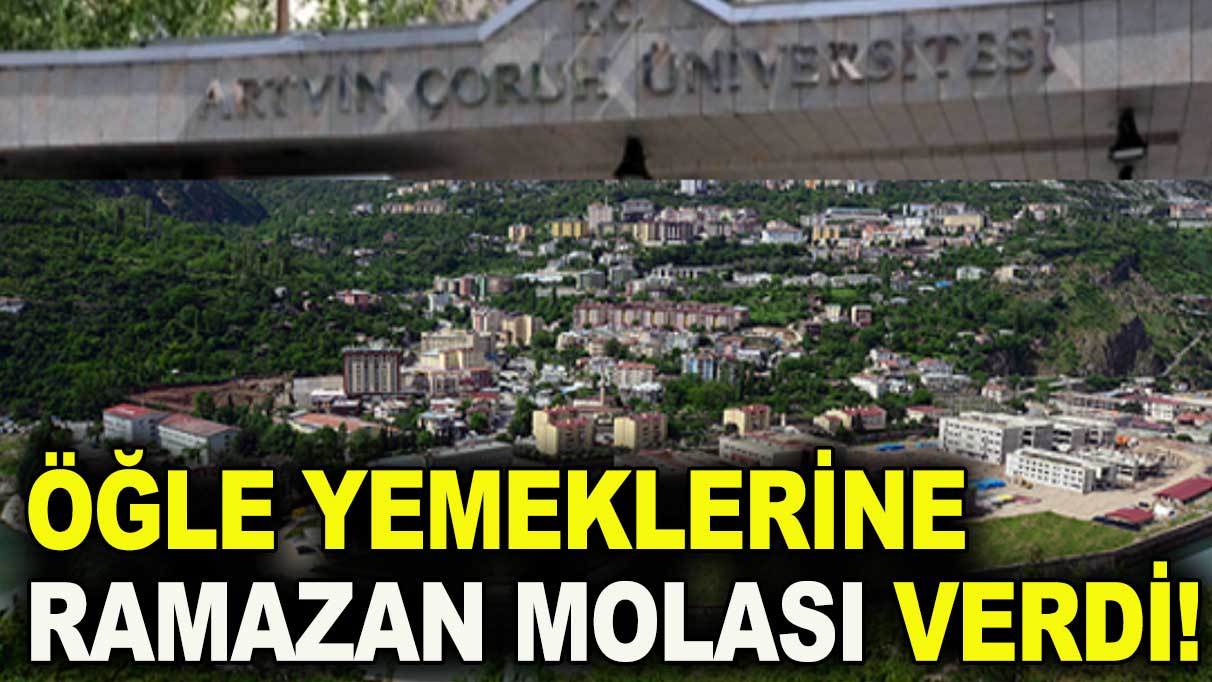 Üniversitede öğle yemeklerine Ramazan molası