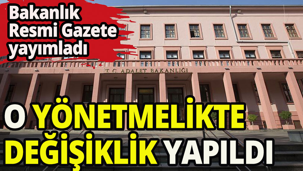 Adalet Bakanlığı görevde yükselme ve unvan değişikliği yönetmeliğinde değişiklik yapıldı