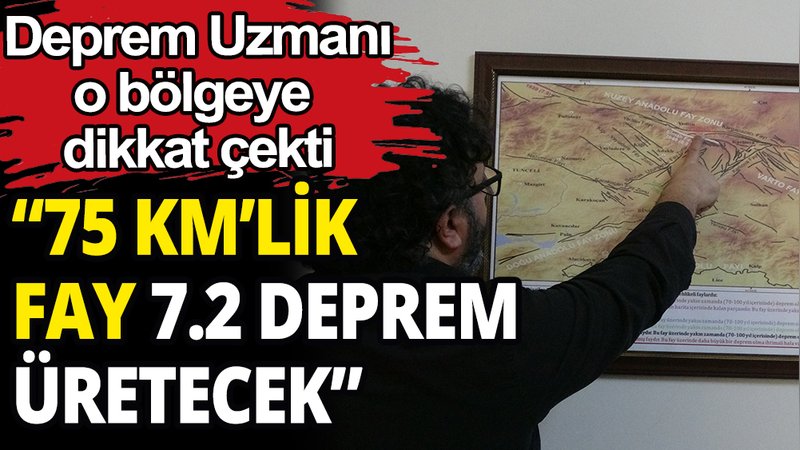Deprem Uzmanı Akbayram: ''7.5 Km'lik fay 7.2 deprem üretecek''