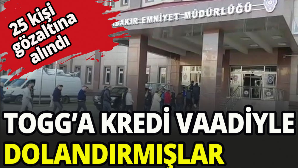 Togg kredisi vaadiyle dolandıranlara operasyon