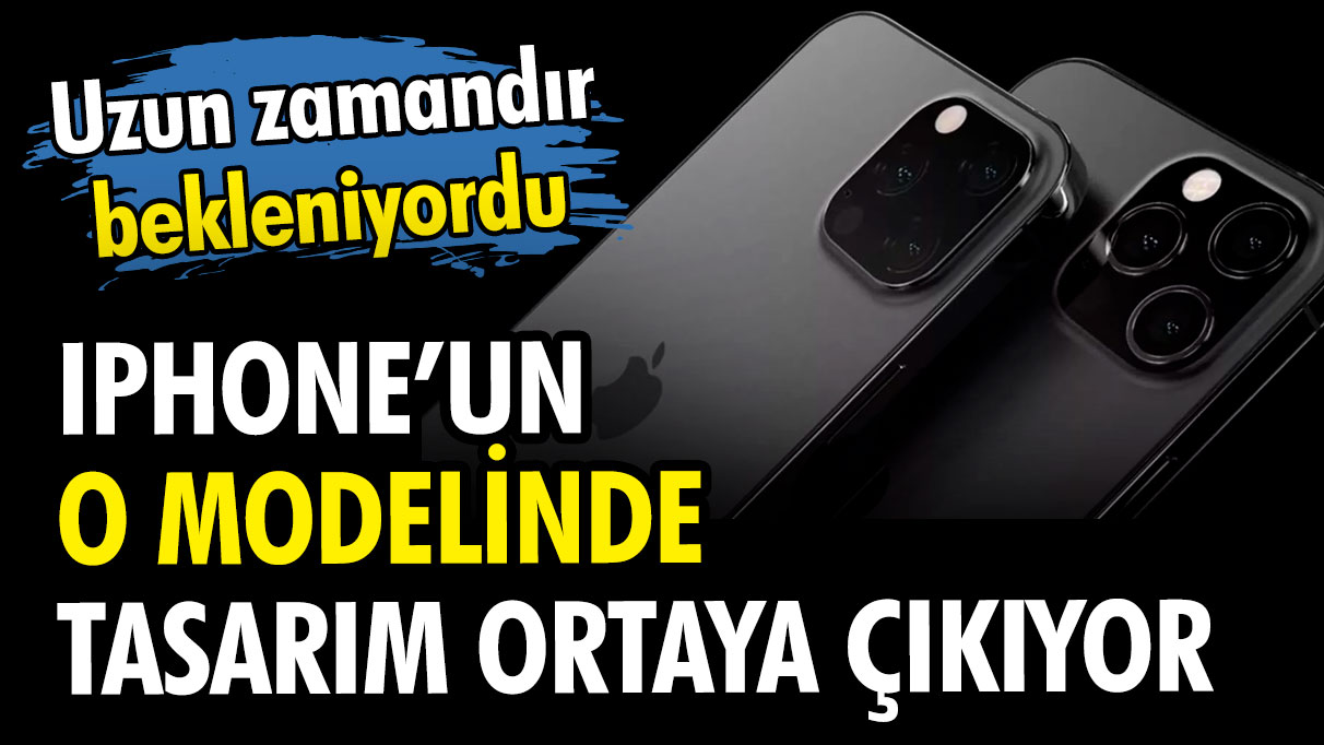 Uzun süredir bekleniyordu: Apple'ın o modelde yeni tasarımı ortaya çıktı