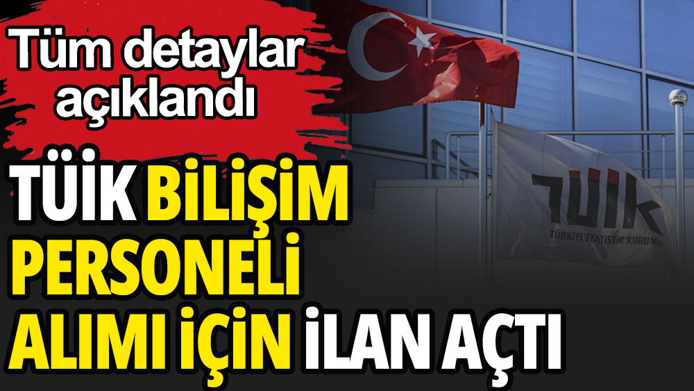 TÜİK personel alımı için ilan açtı