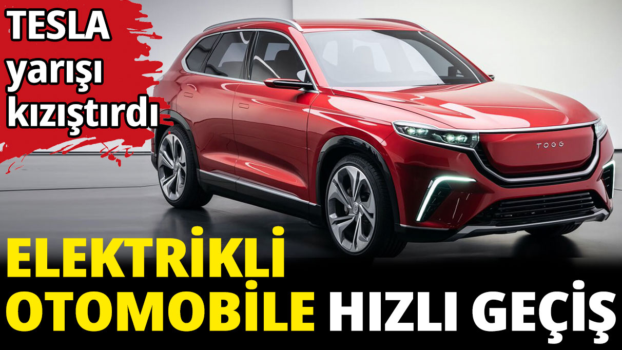 Elektrikli otomobile hızlı geçiş