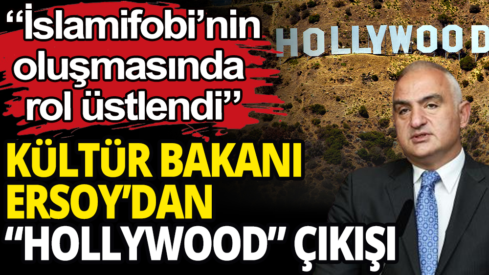 Kültür Bakanı Ersoy'dan "Hollywood" çıkışı