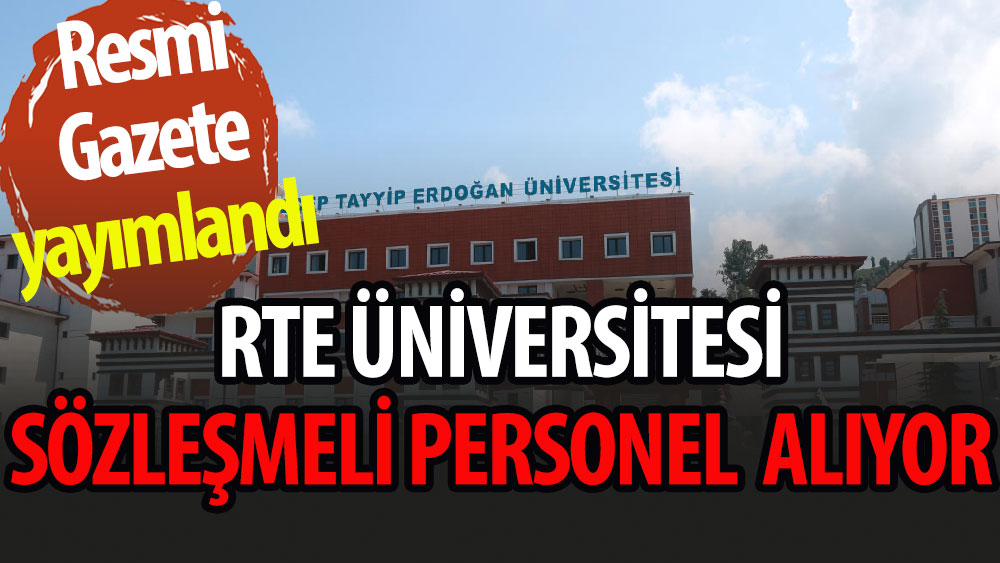 RTE Üniversitesi sözleşmeli personel alacak