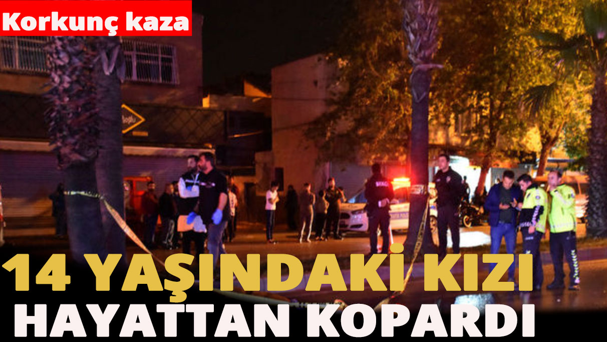 Adana'da korkunç kaza