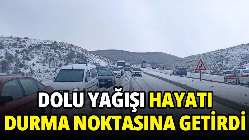 Afyonkarahisar'da dolu yağışı hayatı durma noktasına getirdi
