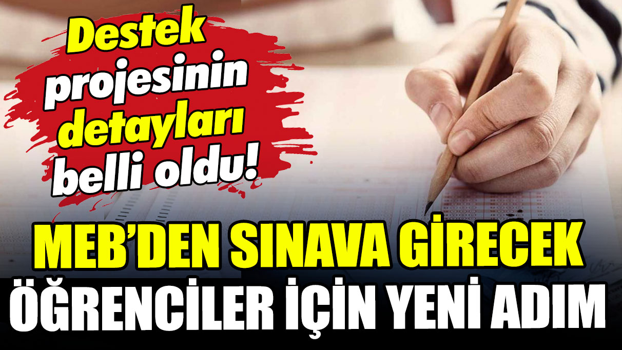 MEB'den sınava girecek öğrenciler için yeni adım: Detaylar belli oldu!