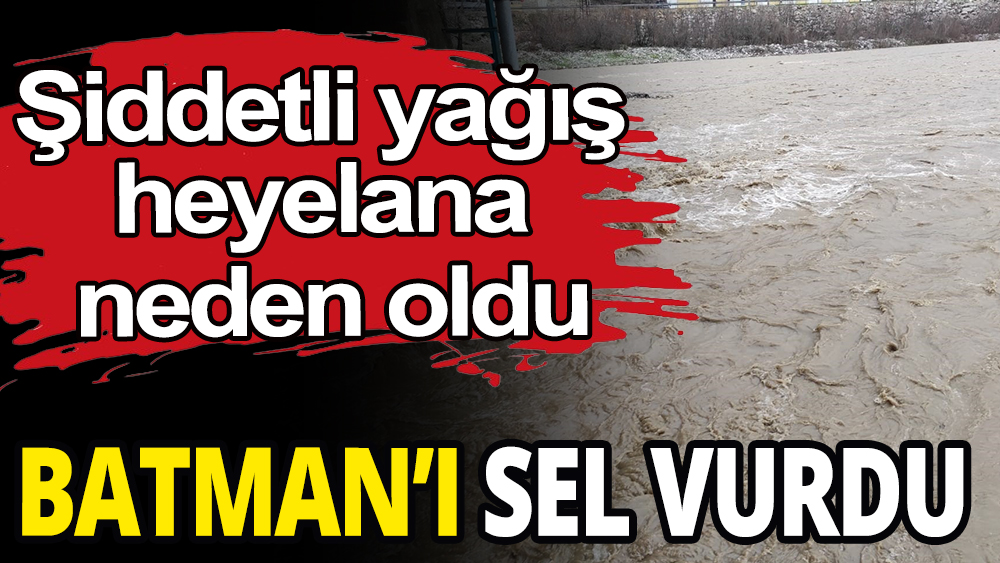 Batman sele teslim oldu: Heyelan yolları kapattı