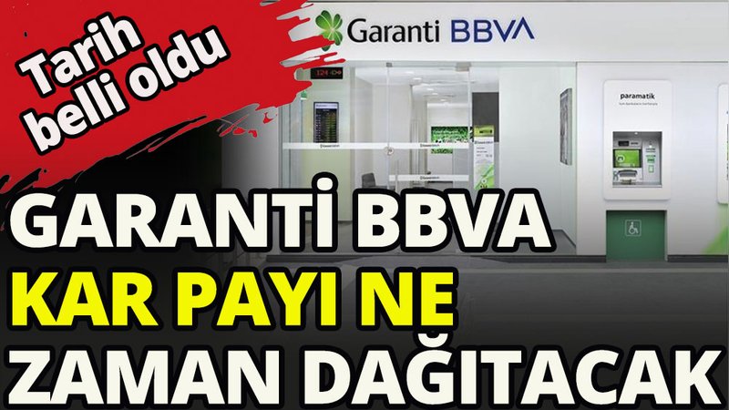Garanti BBVA'nın kar payı dağıtım tarihi belli oldu
