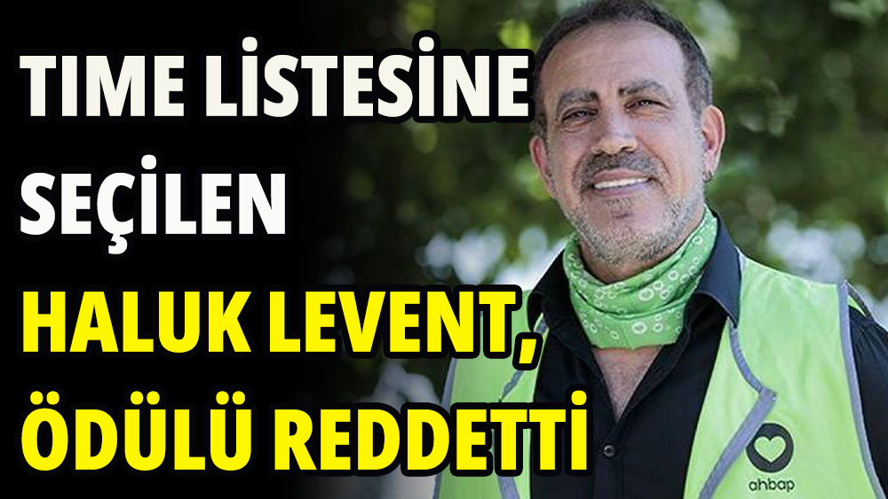 TIME listesine seçilen Haluk Levent ödülü reddetti