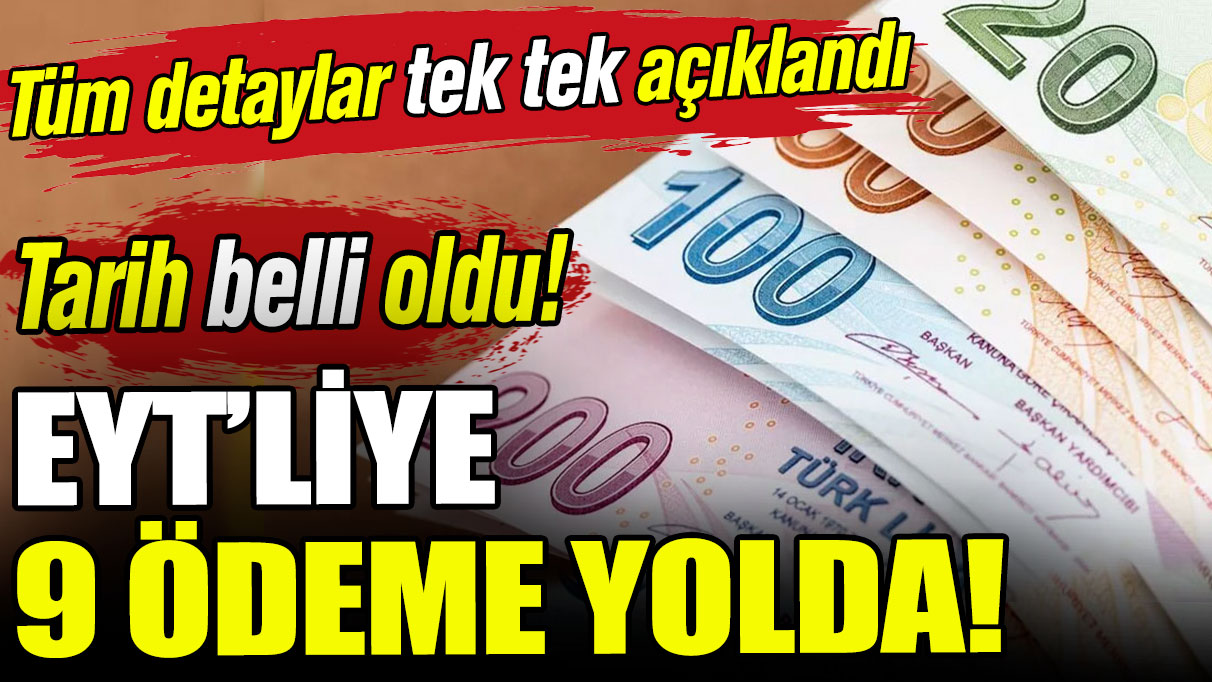 EYT'de ödeme hesabı belli oldu: Tüm detaylar tek tek açıklandı!