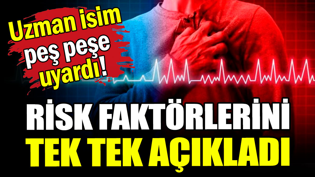 Uzman isim peş peşe uyardı: O faktörlere dikkat çekti!