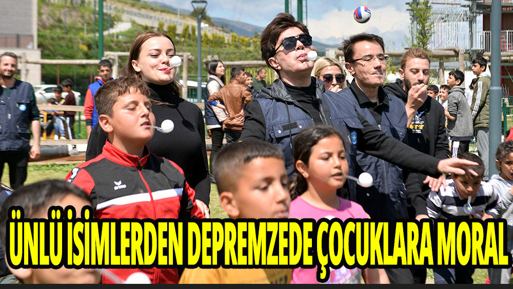 Ünlü isimlerden depremzede çocuklara moral ziyareti