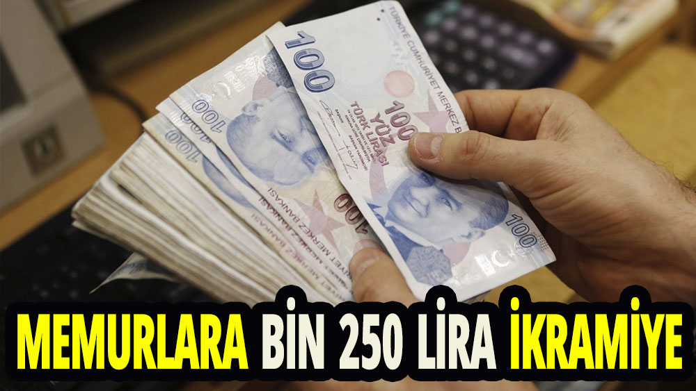 Memurlara bin 250 lira ikramiye