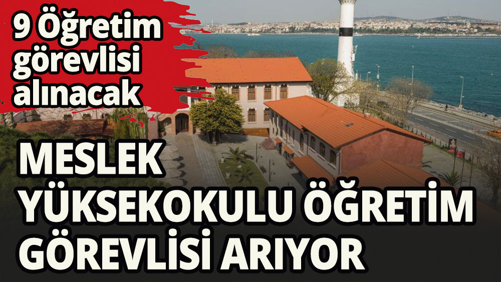 İstanbul Sağlık ve Sosyal Bilimler Meslek Yüksekokulu öğretim görevlisi alacak