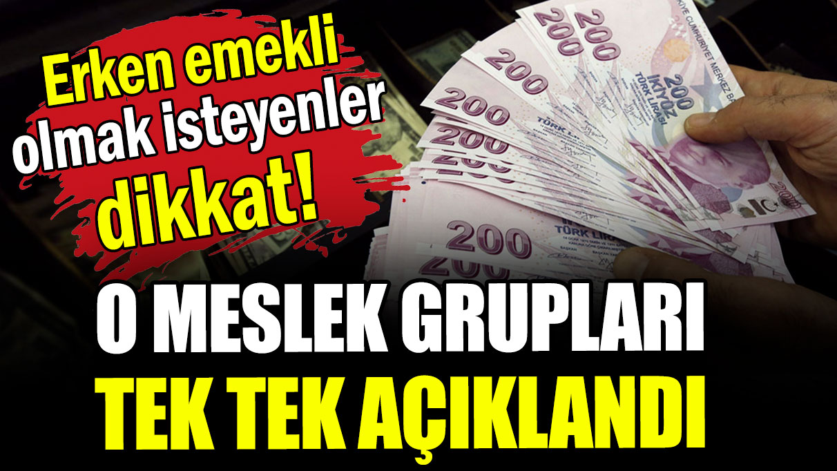 Bu meslek gruplarında erken emeklilik mümkün: İşte detaylar!