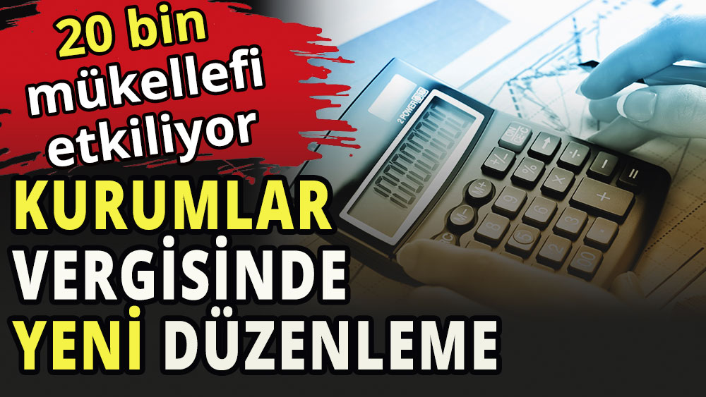 Kurumlar vergisinde yeni düzenleme