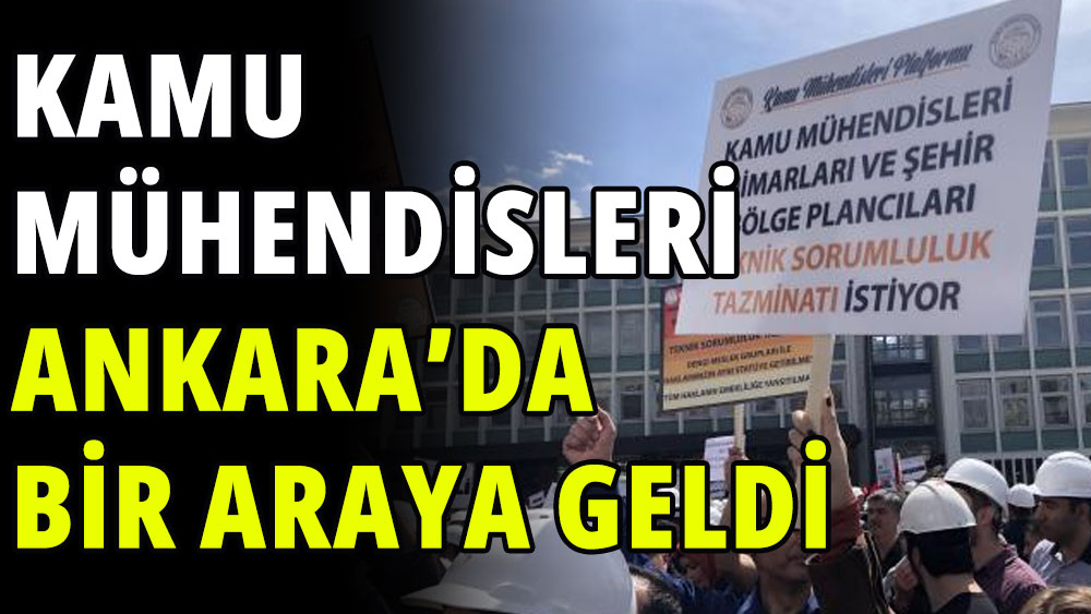 Kamu mühendisleri Ulus Meydanı'nda bir araya geldi