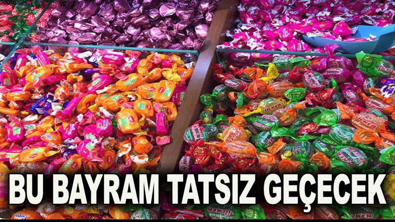 Bu bayram tatsız geçecek