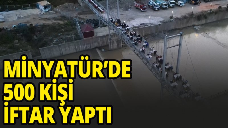 Rize'de 15 Temmuz köprüsü minyatüründe 500 kişi iftar yaptı