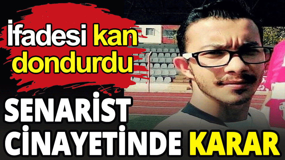 Senarist cinayeti davasında şoke eden detay