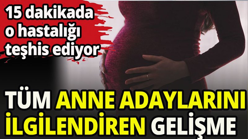Tüm anne adaylarını ilgilendiren gelişme
