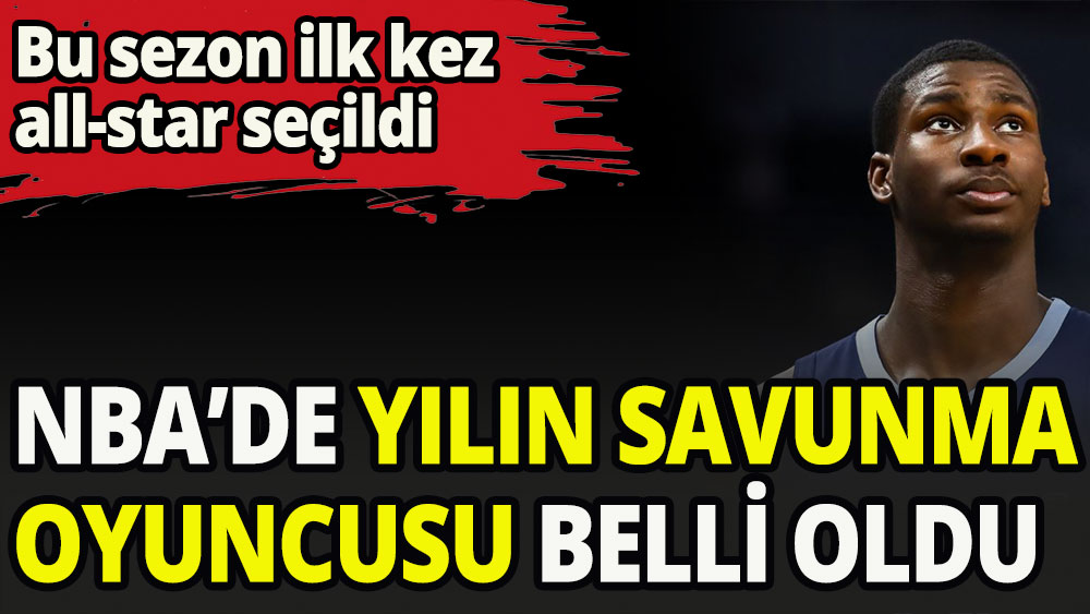 NBA'de yılın savunma oyuncusu belli oldu