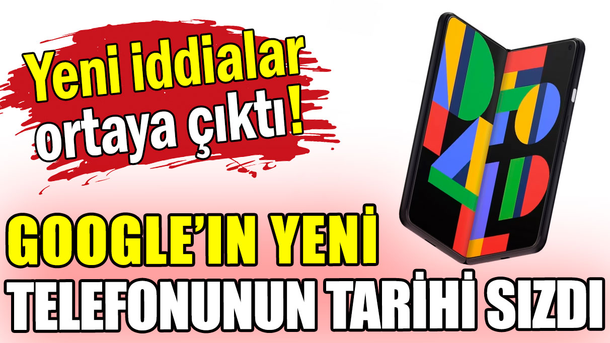 Google'ın beklenen telefonunun tarihi sızdırıldı: Flaş iddialar ortaya çıktı!