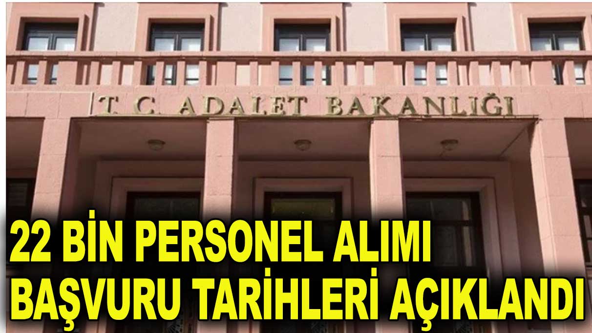 Adalet Bakanlığı personel alımı başvuruları başlıyor