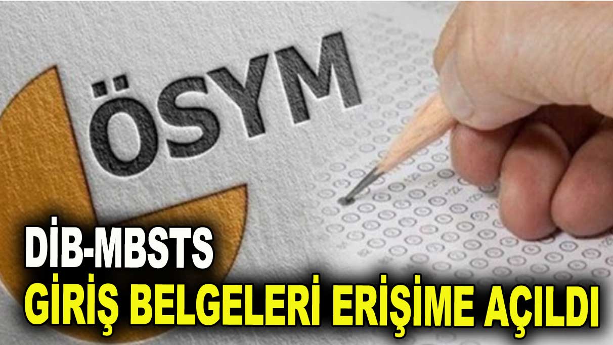 DİB MBSTS giriş belgeleri erişime açıldı