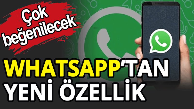 WhatsApp’tan yeni özellik