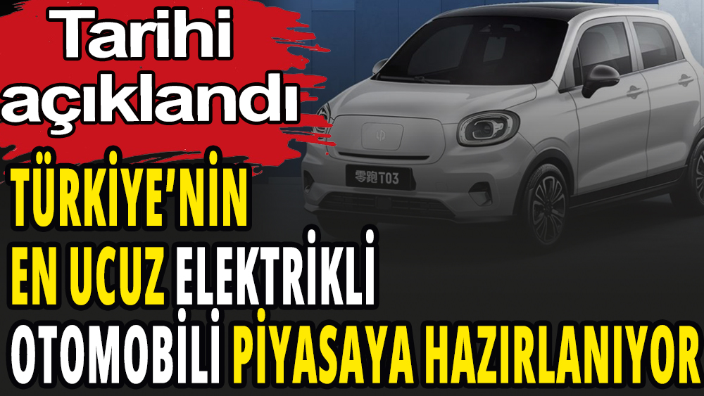Türkiye'nin en ucuz elektrikli otomobili satışa çıkıyor