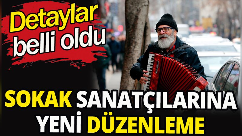 Sokak sanatçılarına yeni düzenleme geliyor