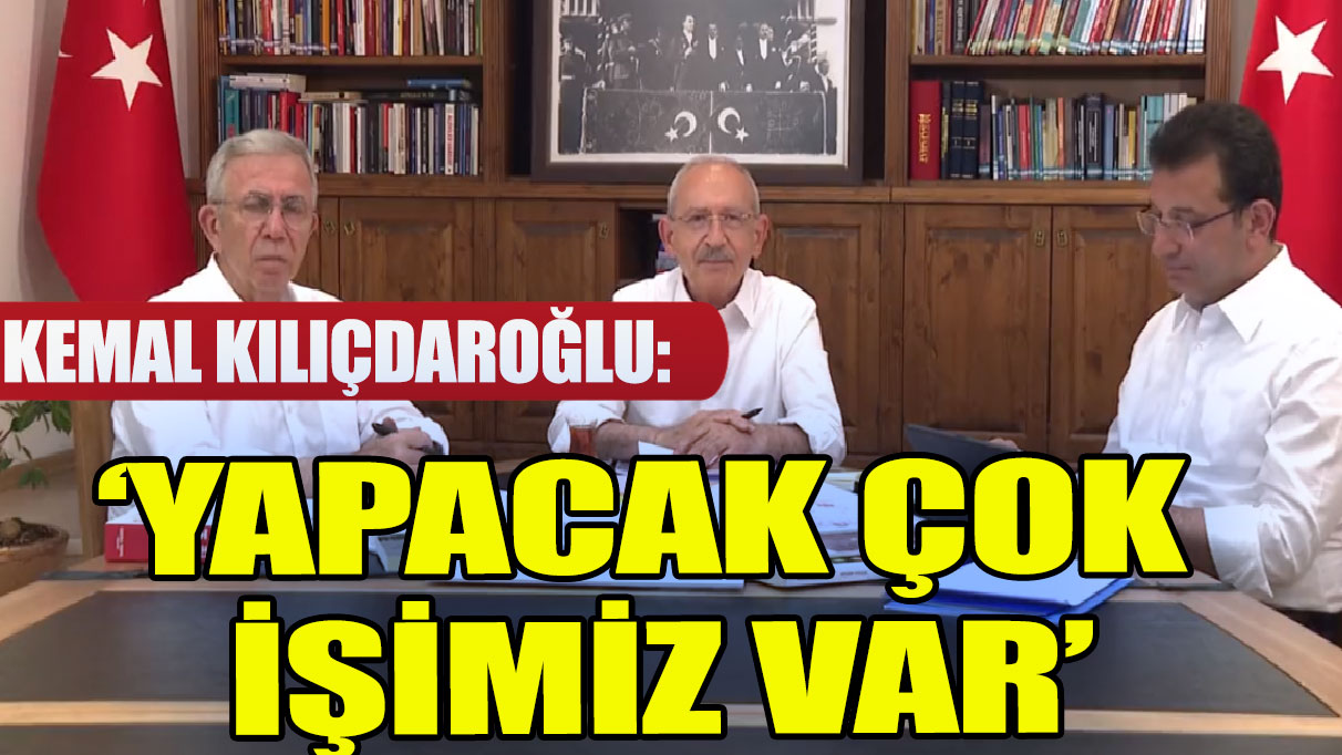 Kılıçdaroğlu, İmamoğlu ve Yavaş ile beraber 'Yiğitlerim' notuyla video paylaştı!