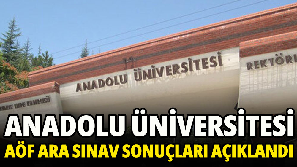 Anadolu Üniversitesi AÖF sınav sonuçları açıklandı
