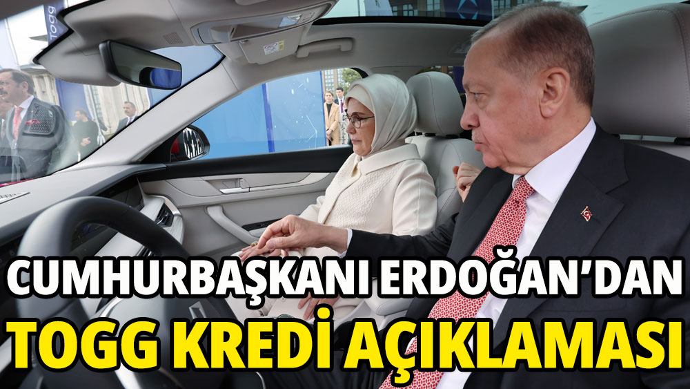 Cumhurbaşkanı Erdoğan'dan TOGG kredi açıklaması