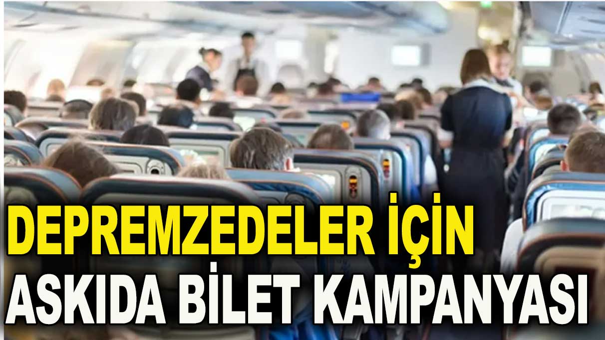 Depremzedeler için askıda bilet kampanyası başlatıldı