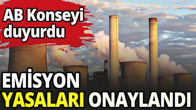 AB ülkeleri emisyon yasalarını onayladı