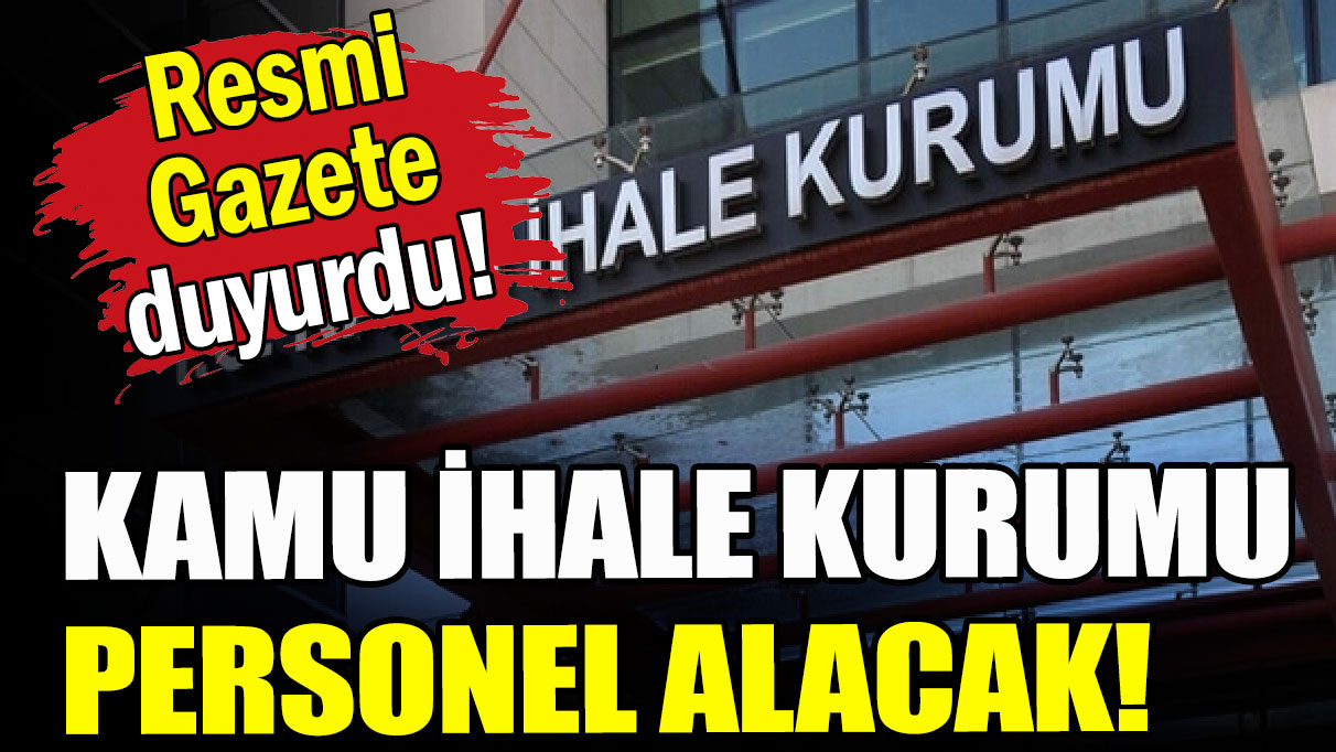 Kamu İhale Kurumu personel alacak!