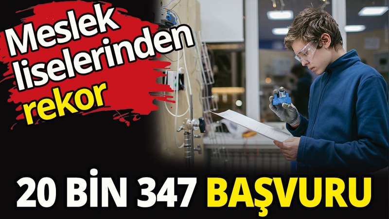 Meslek liselerinden rekor başvuru