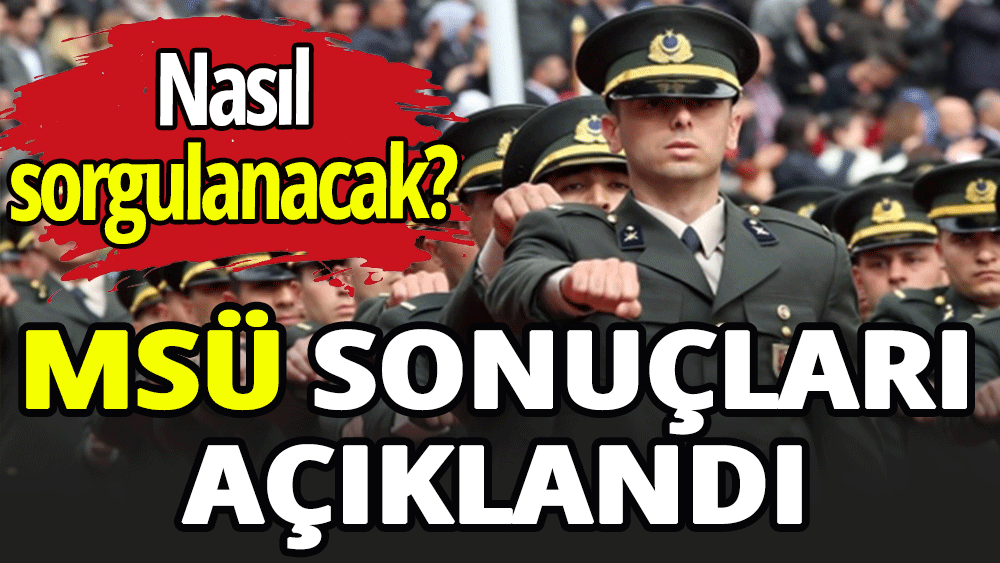 MSÜ sınav sonuçları açıklandı