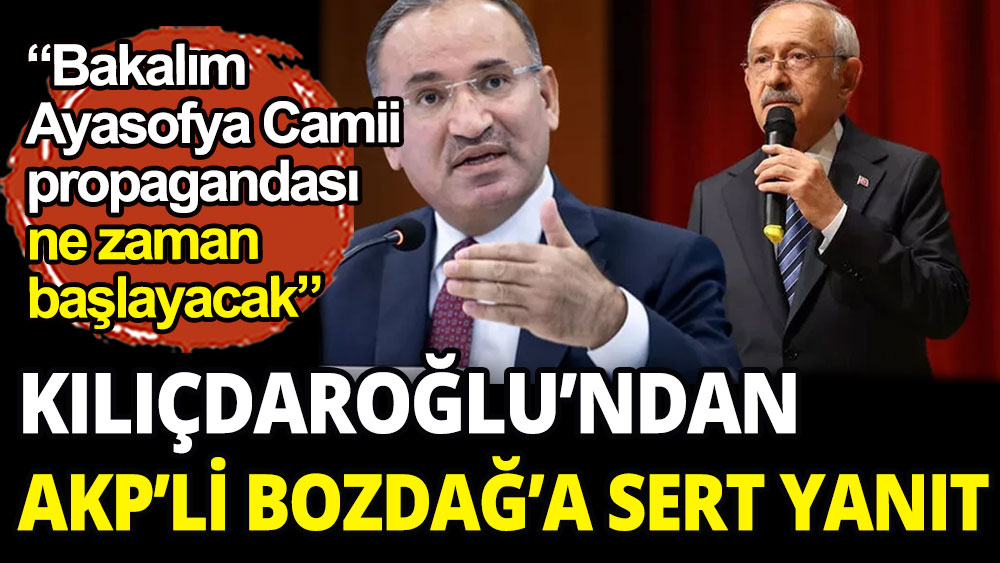 Kılıçdaroğlu'ndan AKP'li Bozdağ'a sert yanıt