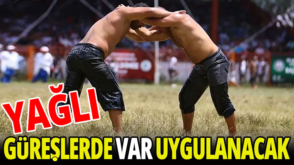 Yağlı güreşlerde VAR sistemi uygulanacak 