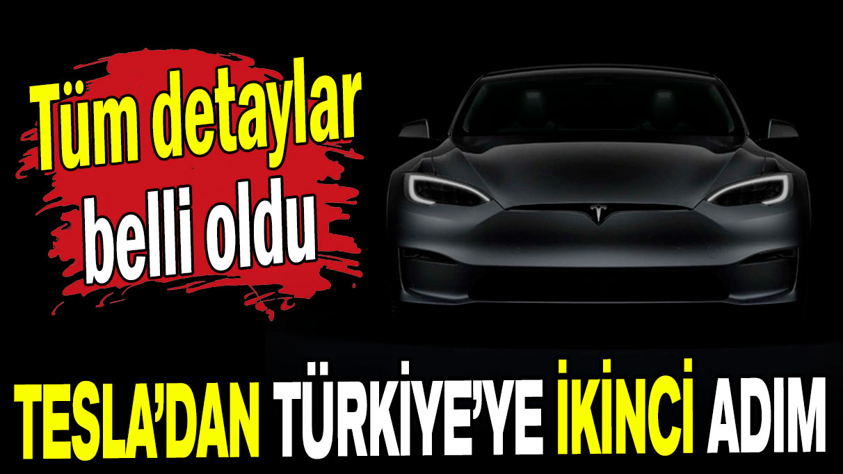 Tesla'dan Türkiye'ye ikinci adım: Tüm detaylar belli oldu!