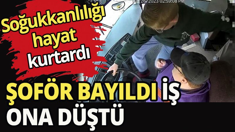 Şoför bayıldı: 13 yaşındaki öğrenci soğukkanlılığı ile büyük tebrik topladı