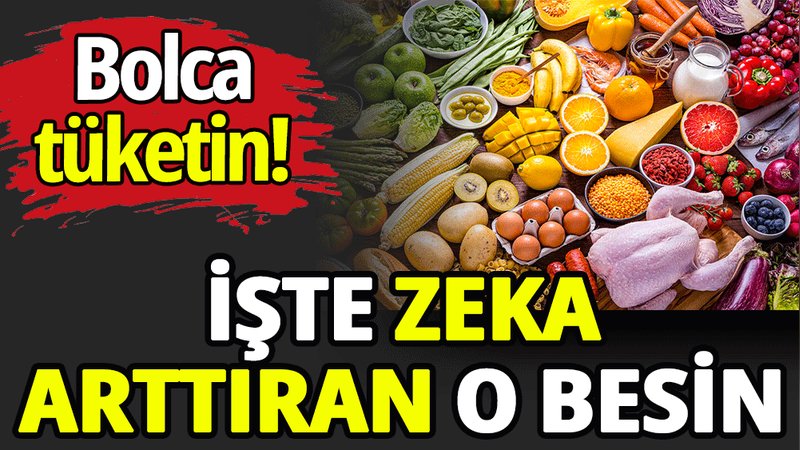 İşte zeka arttıran o besin