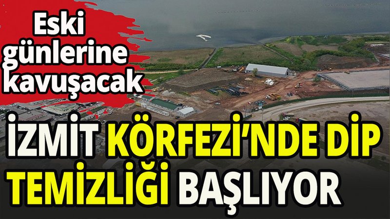 İzmit Körfezi'nde ilk dip çamuru çekimi 2 Mayıs'ta yapılacak