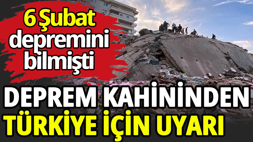 Deprem kahininden Türkiye için kritik uyarı